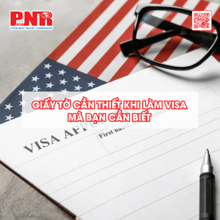 giay-to-can-thiet-khi-lam-visa-ma-ban-can-biet