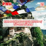 kinh-nghiem-di-du-lich-bhutan-tu-tuc-2025-tu-pnr