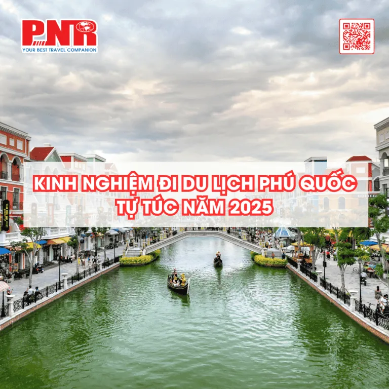 kinh-nghiem-di-du-lich-phu-quoc-tu-tuc-nam-2025