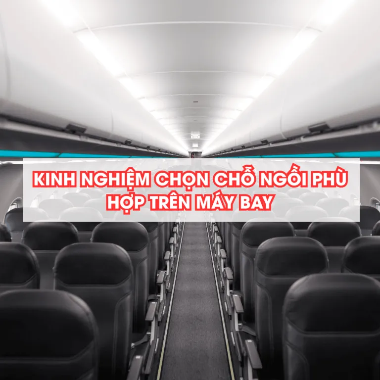 kinh-nghiem-chon-cho-ngoi-phu-hop-tren-may-bay