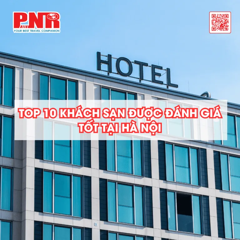 top-10-khach-san-duoc-danh-gia-tot-tai-ha-noi