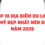 top-10-dia-diem-du-lich-my